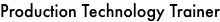 Production Technology Trainer
